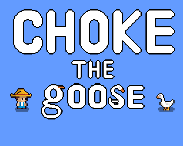 Choke the Goose