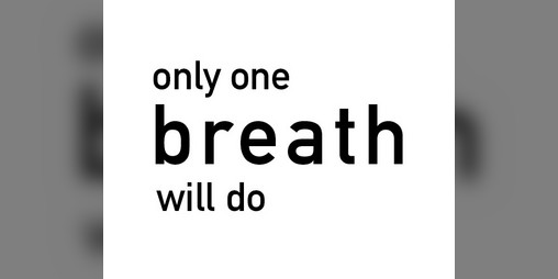 Cover image for Only One Breath Will Do