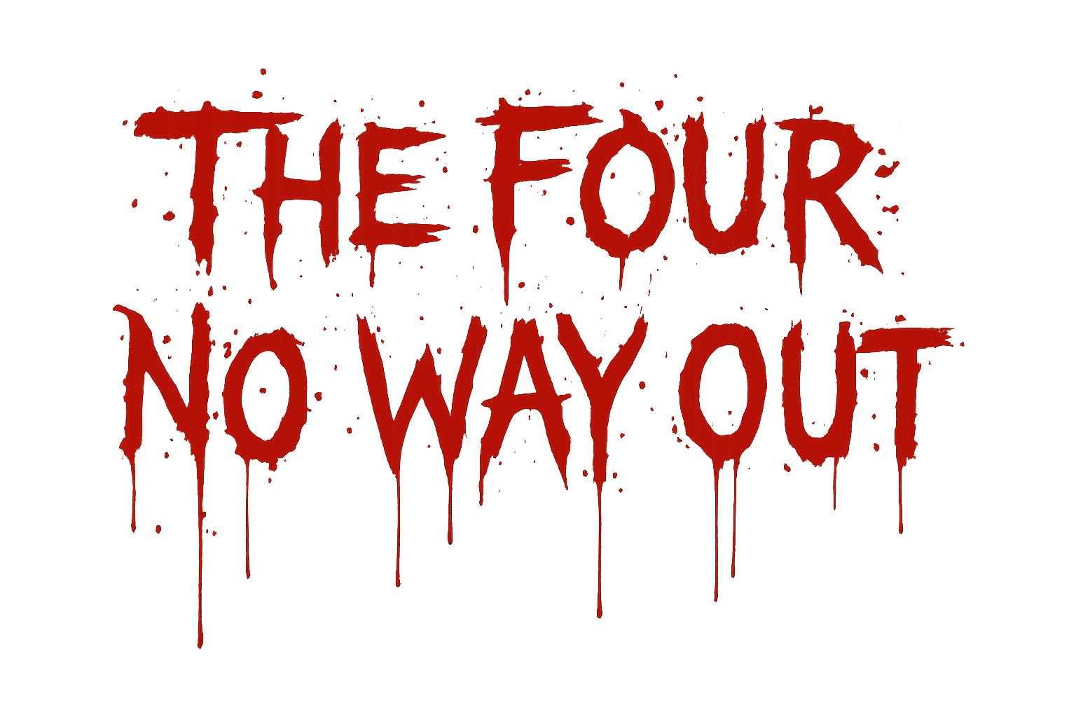 The Four No Way Out