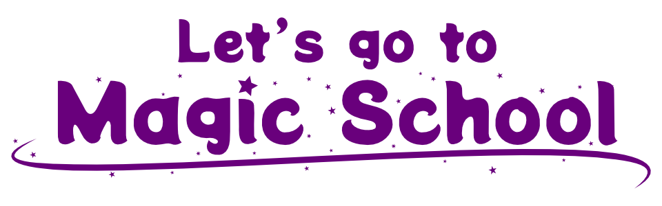 Let's Go To Magic School
