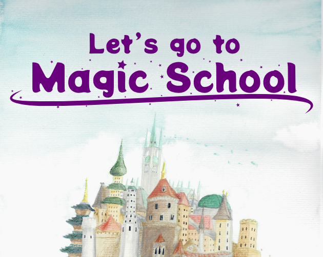 Cover image for Let's Go To Magic School