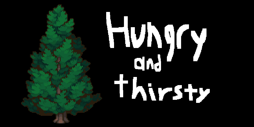 Hungry and Thirsty