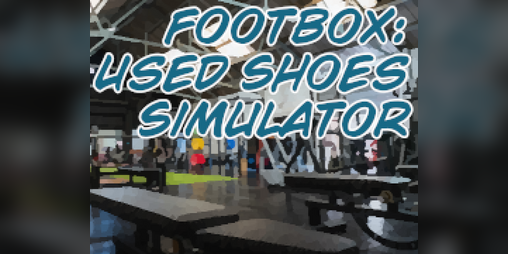 Cover image for Footbox: Used Shoes Simulator