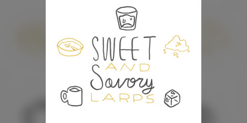 Cover image for Sweet and Savory Larps