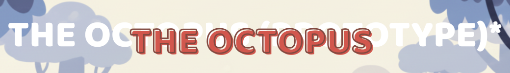 The Octopus