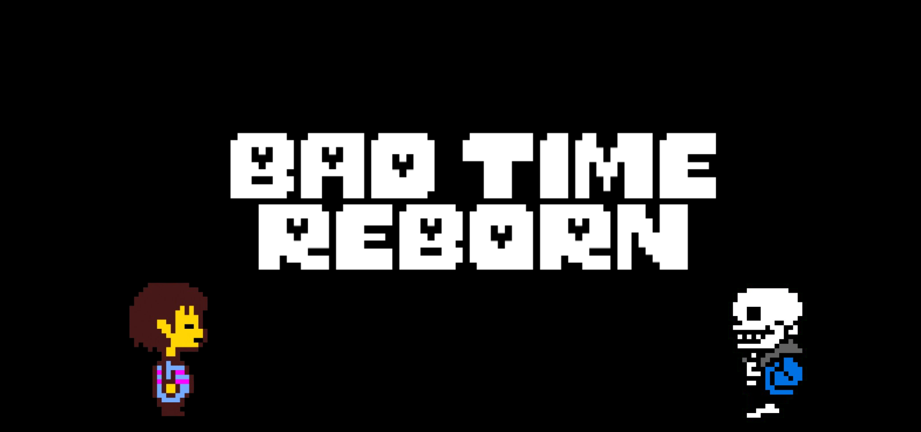Bad Time:Reborn