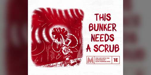 Cover image for This Bunker Needs A Scrub: A Mothership RPG Pamphlet Adventure
