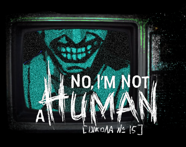 Cover image for Shcool 15 in "No I'm not a human"