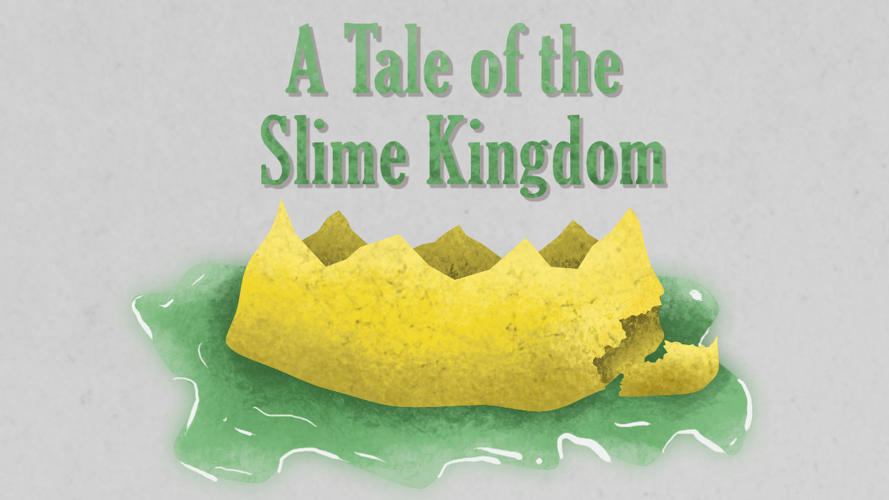 A Tale of the Slime Kingdom