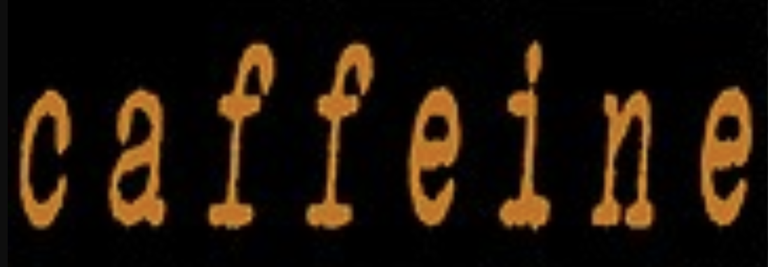 caffeine