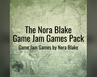 The Nora Blake Game Jam Games Pack  