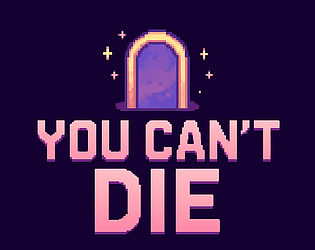 You can´t die
