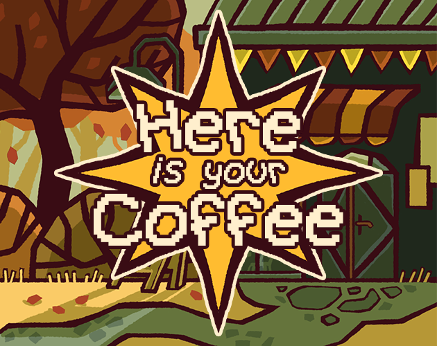 Cover image for Here is your Coffee