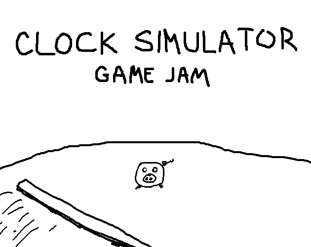 CLOCK SIMULATOR JAM - itch.io