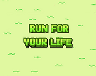 Run For Your Life