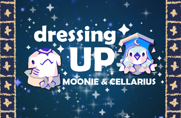 Dressing Up Moonie&Cellarius