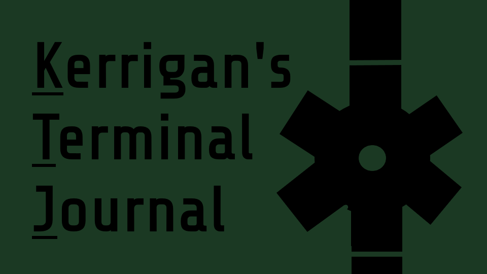 Kerrigan's Terminal Journal