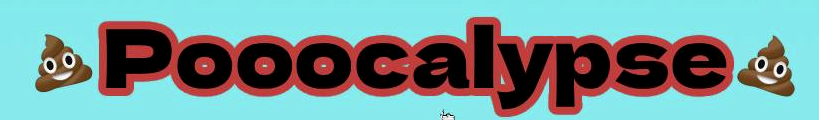 Pooocalypse