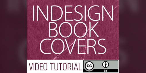 Cover image for Tutorial: Versatile InDesign Book Covers