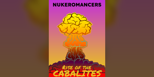 Cover image for Nukeromancers: Rise of the Cabalites
