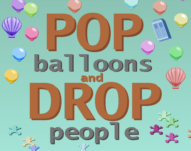 Pop Balloons and Drop People