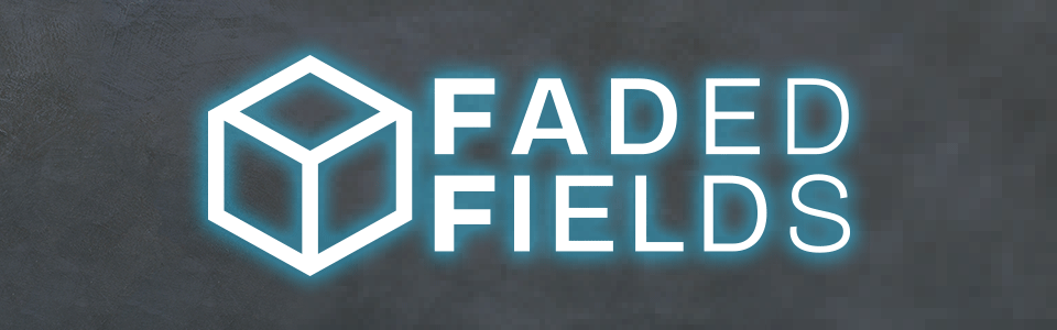 Faded Fields