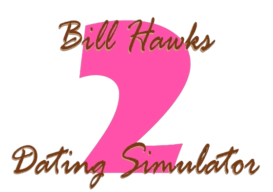 Bill Hawks Dating Simulator 2