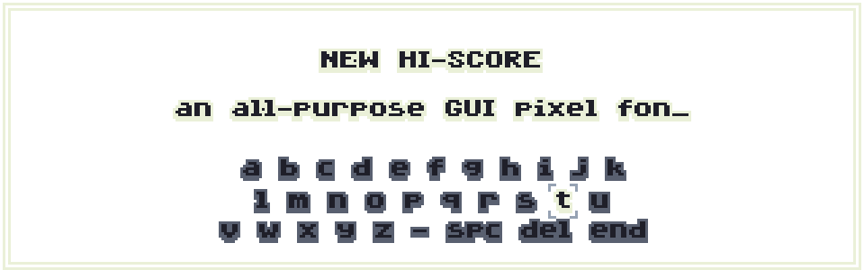 Pixel art banner showing "NEW HI-SCORE" and a sample lowercase pixel font alphabet with a highlighted letter t.