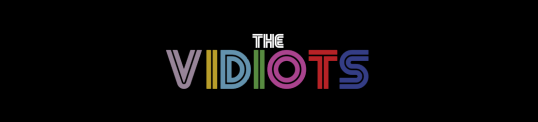 The Vidiots