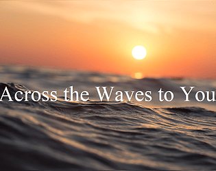 Across the Waves to You