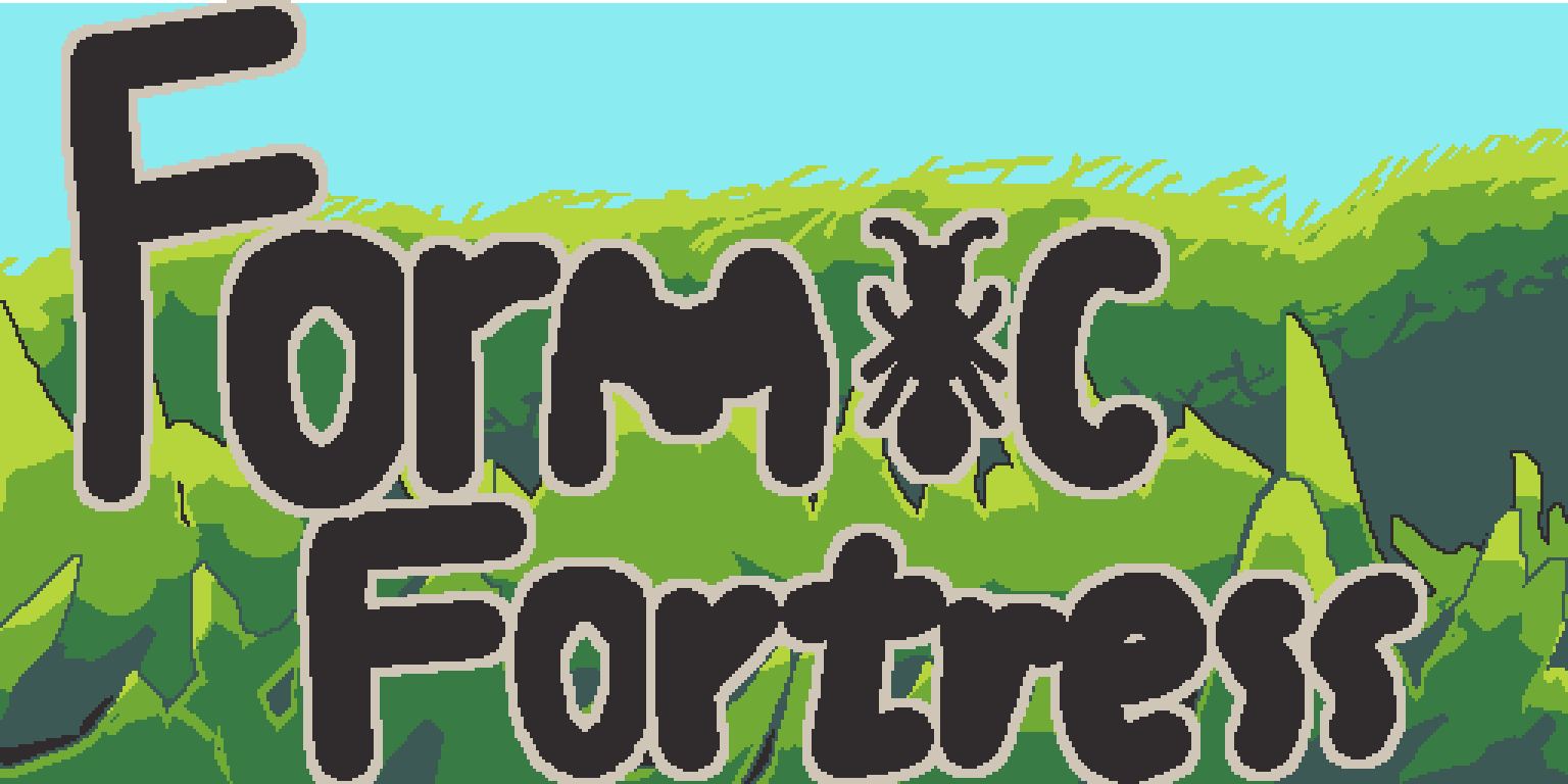 Formic Fortress