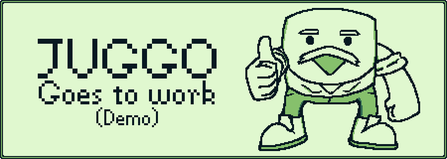Juggo Goes To Work (Demo)