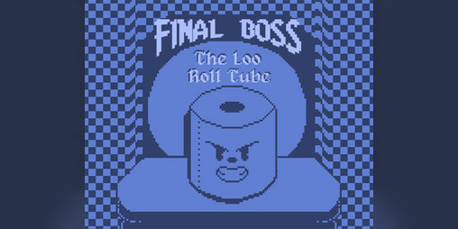 Cover image for Final Boss: The Loo Roll Tube