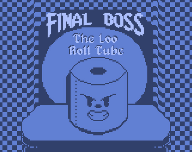 Cover image for Final Boss: The Loo Roll Tube