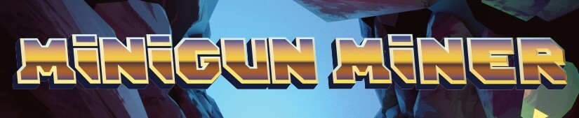 Minigun Miner