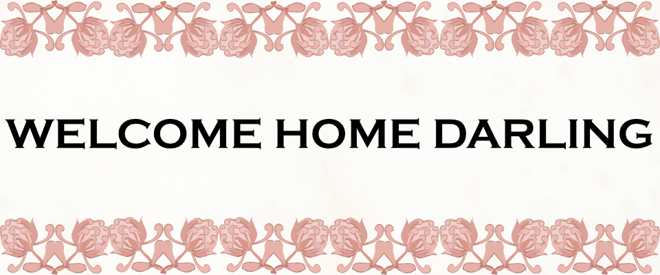 Welcome Home Darling