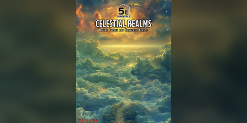 Cover image for Celestial Realms: Divine Forces and Heavenly Beasts for 5E