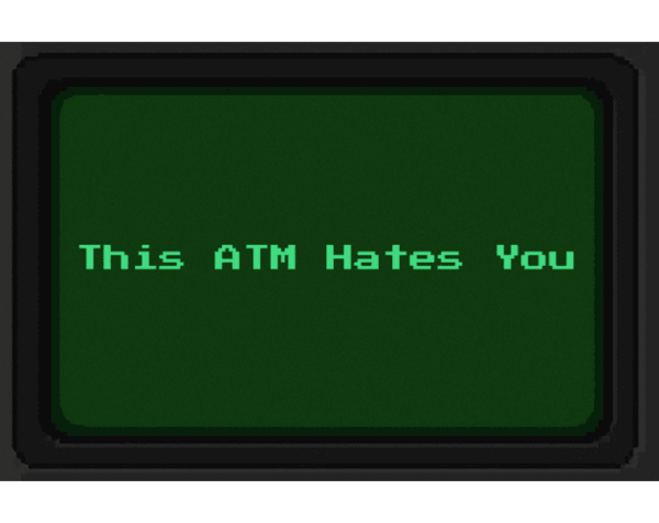Cover image for This ATM Hates You