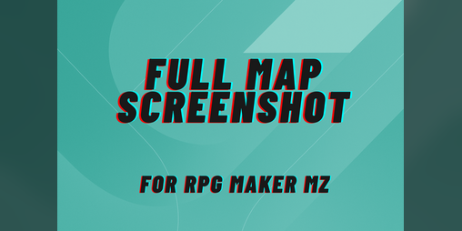 Cover image for Full Map Screenshots for RPG Maker MZ