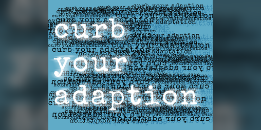 Cover image for CURB YOUR ADAPTION