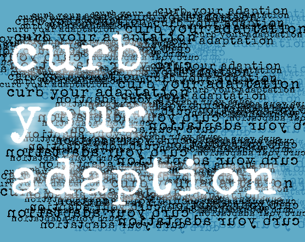 Cover image for CURB YOUR ADAPTION