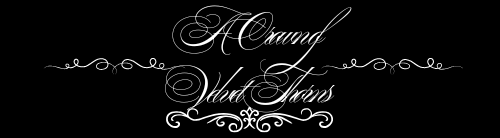 A Crown of Velvet Thorns A Crown of Velvet Thorns