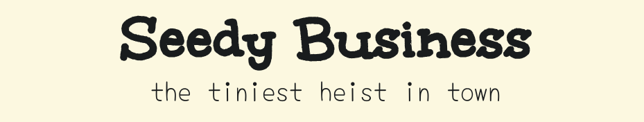 Seedy Business