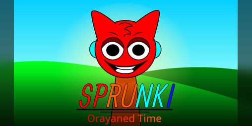Cover image for sprunki - orayaned time (upd)
