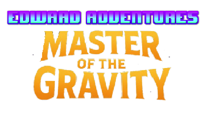 Edward Adventures: Master of the Gravity