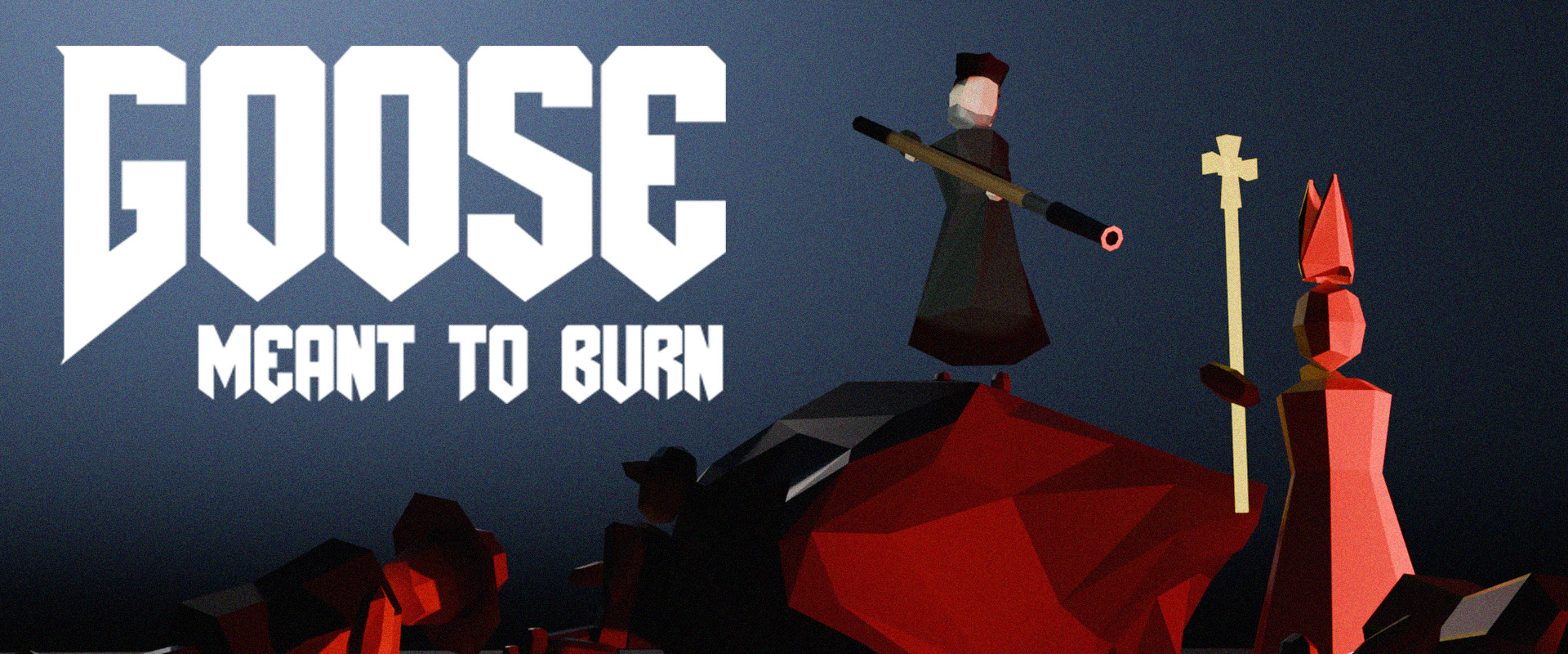 GOOSE: Meant to Burn