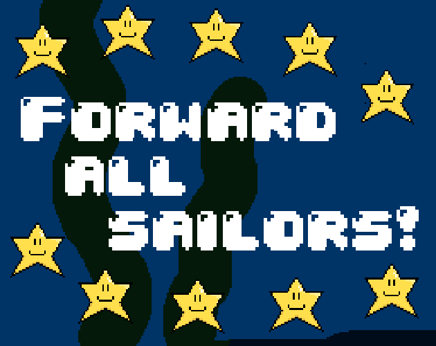 Forward all sailors!