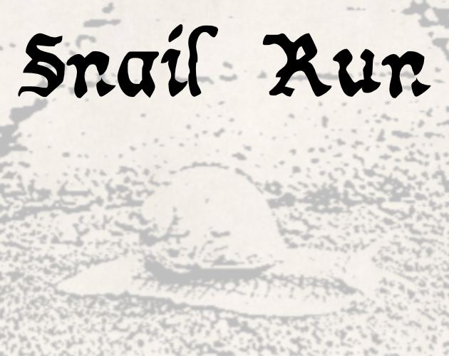 Snail Run By Protagonist Games