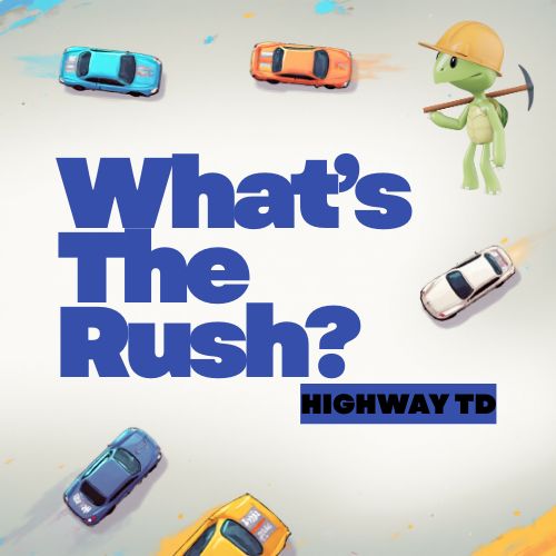 What's the Rush?