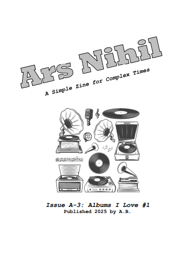Ars Nihil Issue A-3: Albums I Love #1